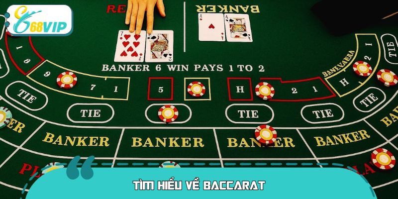 Tìm hiểu về baccarat